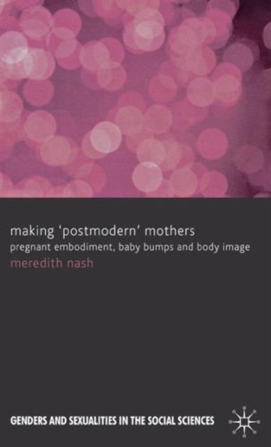 Making 'Postmodern' Mothers