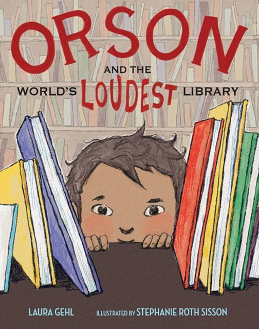 Orson and the World''s Loudest Library