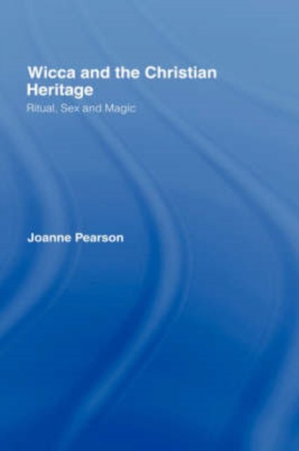Wicca and the Christian Heritage