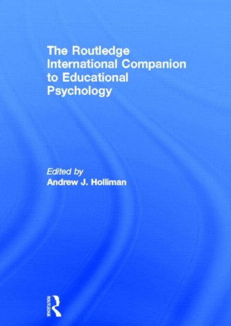 The Routledge International Companion to Educational Psychology