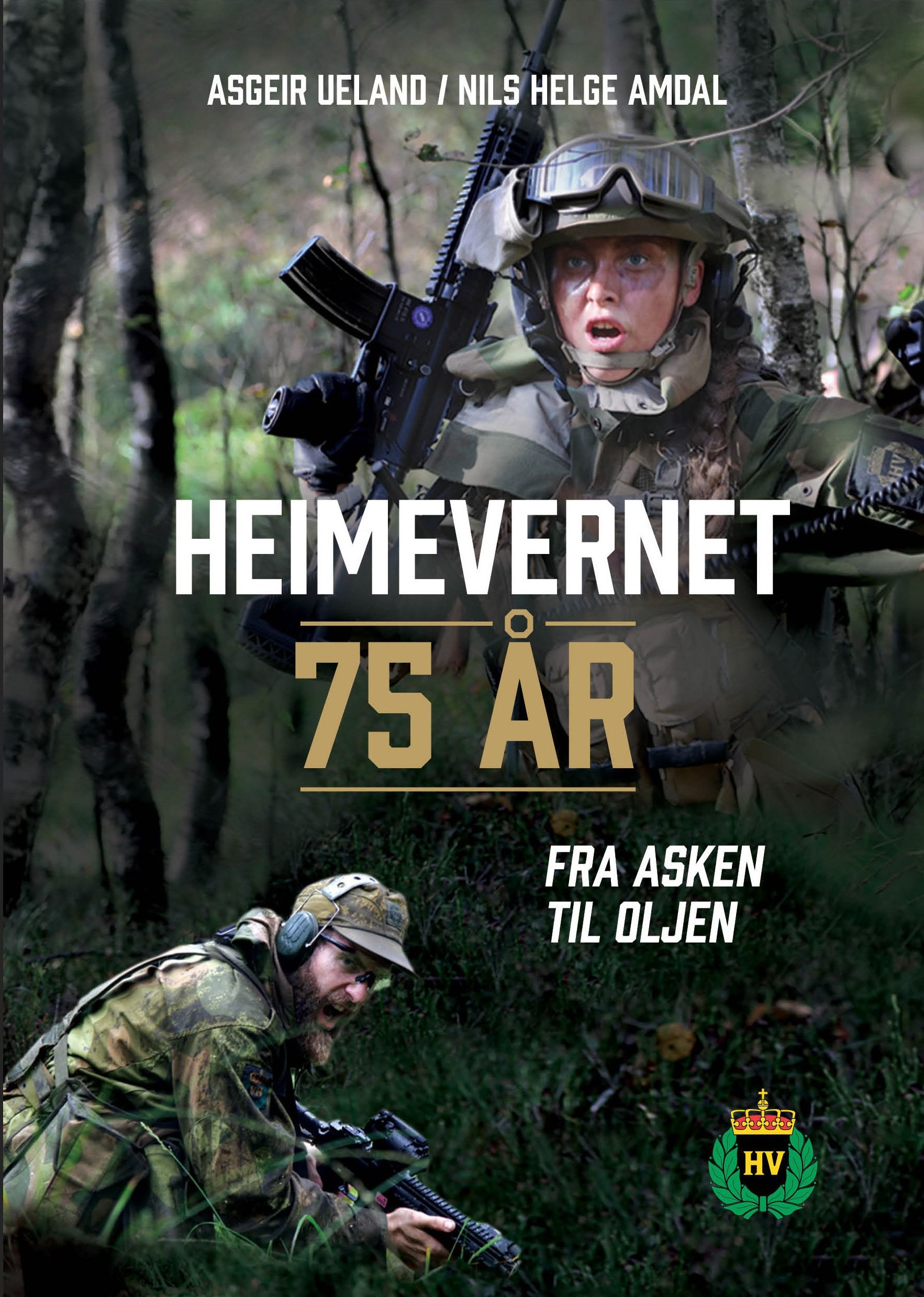 Heimevernet 75 år av Nils Helge Amdal, Asgeir Ueland