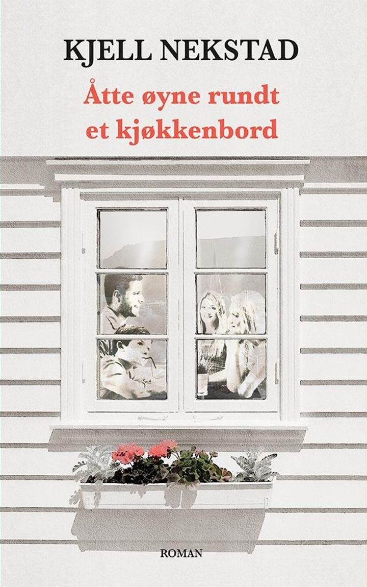 Åtte øyne rundt et kjøkkenbord - roman