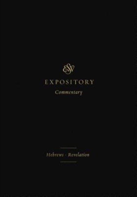 ESV Expository Commentary