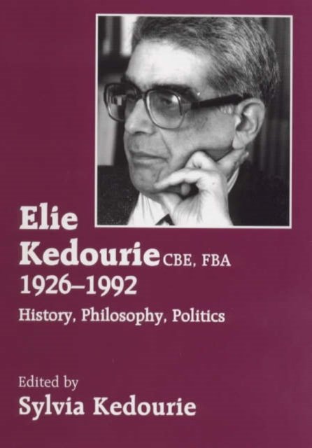 Elie Kedourie, CBE, FBA 1926-1992