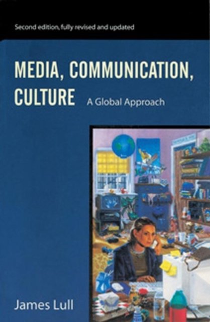 Media, Communication, Culture – A Global Approach 2e