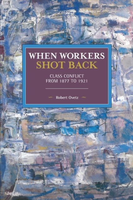 When Workers Shot Back