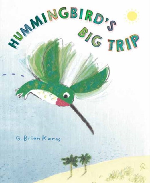 Hummingbird''s Big Trip