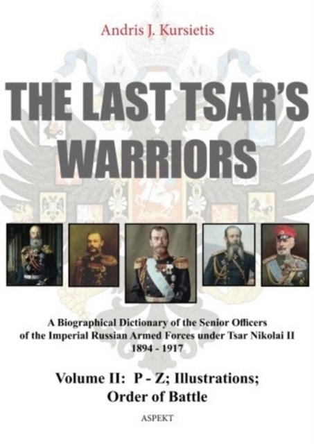 Last Tsar''s Warriors - Volume II: P-Z