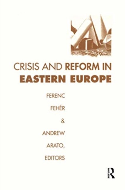 Crisis and Reform in Eastern Europe
