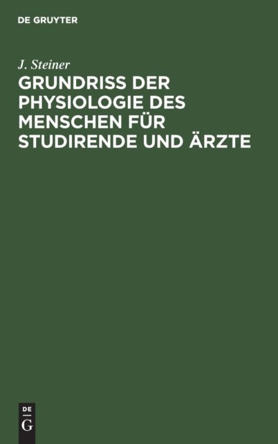 Grundriss Der Physiologie Des Menschen Fur Studirende Und Arzte