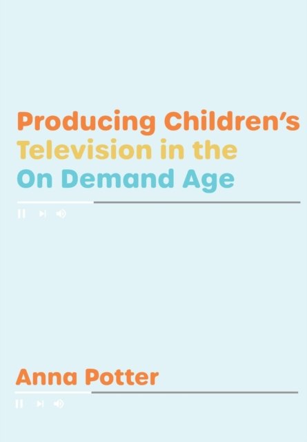 Producing Children’s Television in the On Demand Age
