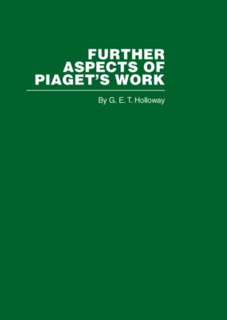 Further Aspects of Piaget''s Work