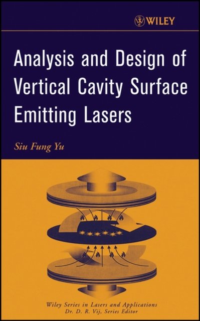 Analysis and Design of Vertical Cavity Surface Emitting Lasers