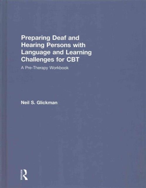 Preparing Deaf and Hearing Persons with Language and Learning Challenges for CBT