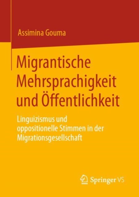 Migrantische Mehrsprachigkeit und Offentlichkeit