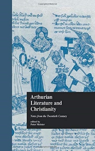 Arthurian Literature and Christianity