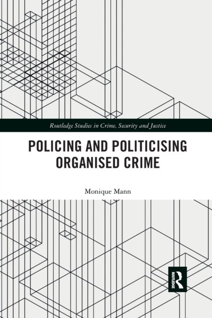 Politicising and Policing Organised Crime