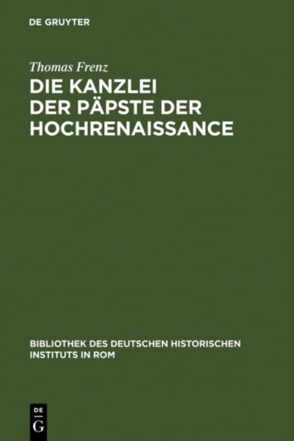 Die Kanzlei Der Papste Der Hochrenaissance