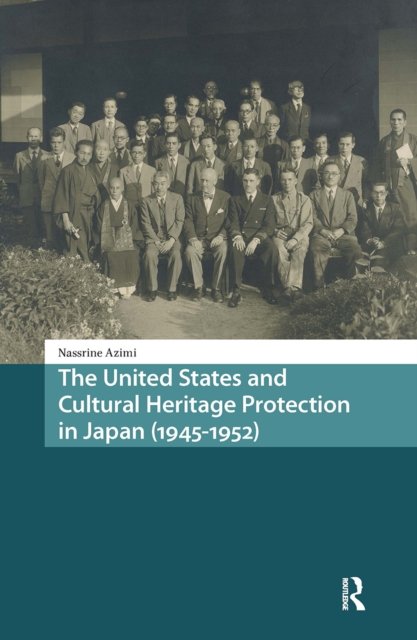 The United States and Cultural Heritage Protection in Japan (1945–1952)