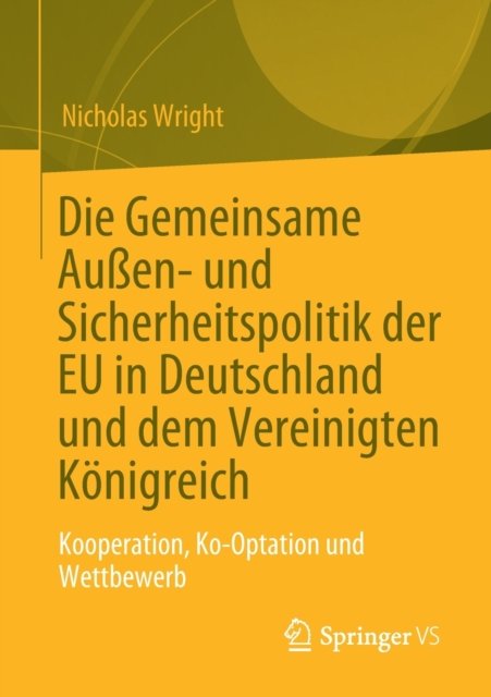 Die Gemeinsame Außen- und Sicherheitspolitik der EU in Deutschland und dem Vereinigten Konigreich