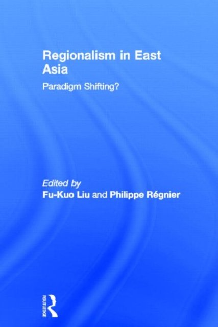 Regionalism in East Asia