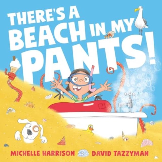 There''s A Beach in My Pants!