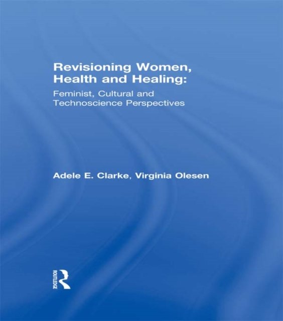 Revisioning Women, Health and Healing