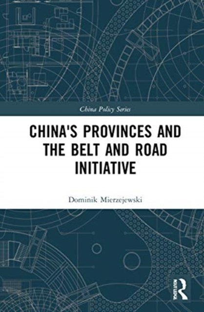 China''s Provinces and the Belt and Road Initiative