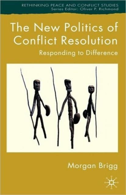 The New Politics of Conflict Resolution
