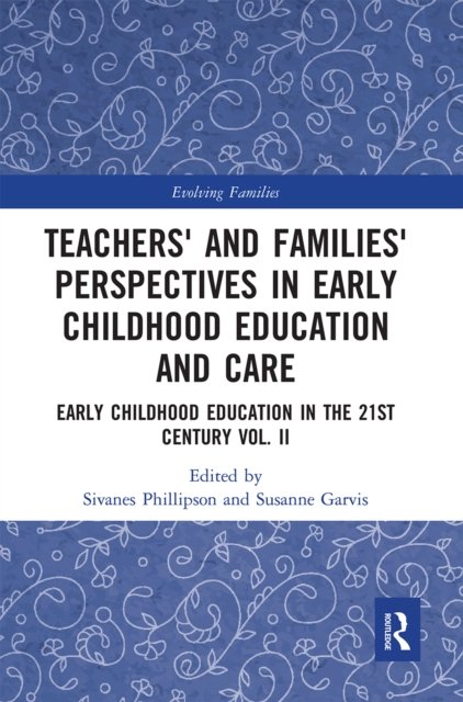 Teachers'' and Families'' Perspectives in Early Childhood Education and Care