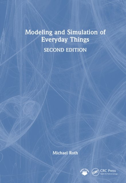 Modeling and Simulation of Everyday Things