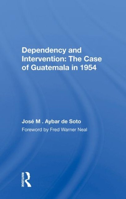 Dependency and Intervention: The Case of Guatemala in 1954