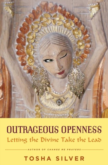 Outrageous Openness