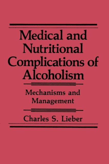 Medical and Nutritional Complications of Alcoholism