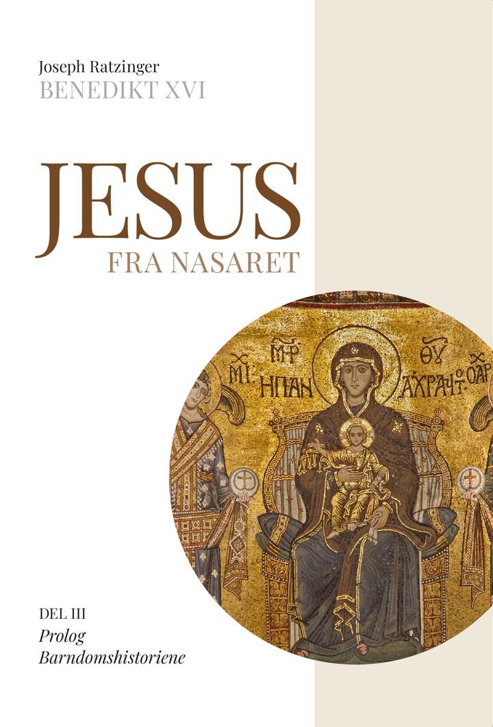 Jesus fra Nasaret - Del III : Prolog : Barndomshistoriene