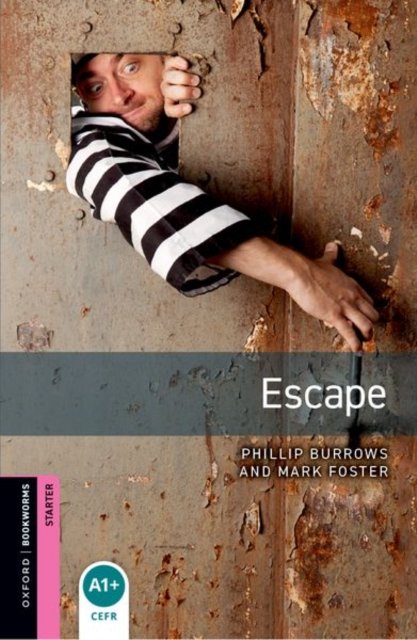 Oxford Bookworms Library: Starter:: Escape