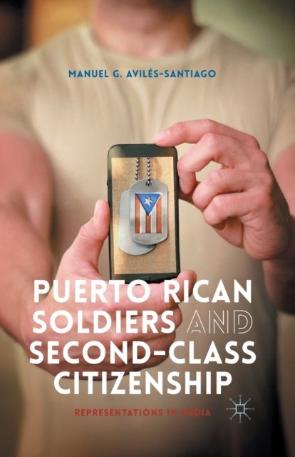 Puerto Rican Soldiers and Second-Class Citizenship