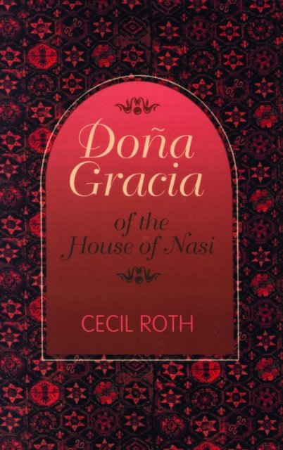 Dona Gracia of the House of Nasi