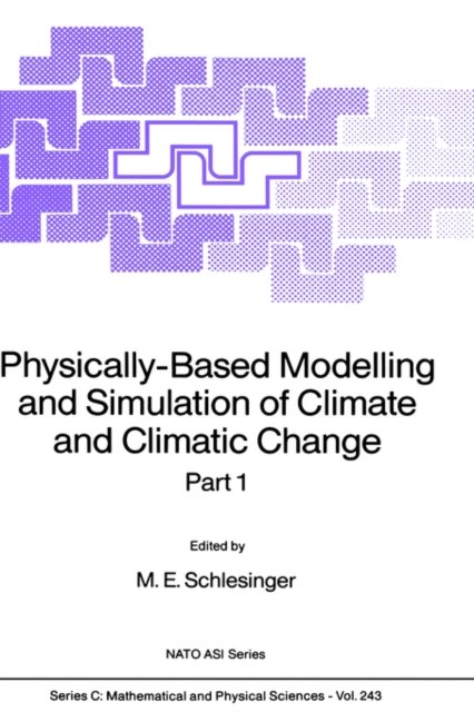 Physically-Based Modelling and Simulation of Climate and Climatic Change