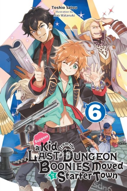 Suppose a Kid from the Last Dungeon Boonies Moved to a Starter Town 6