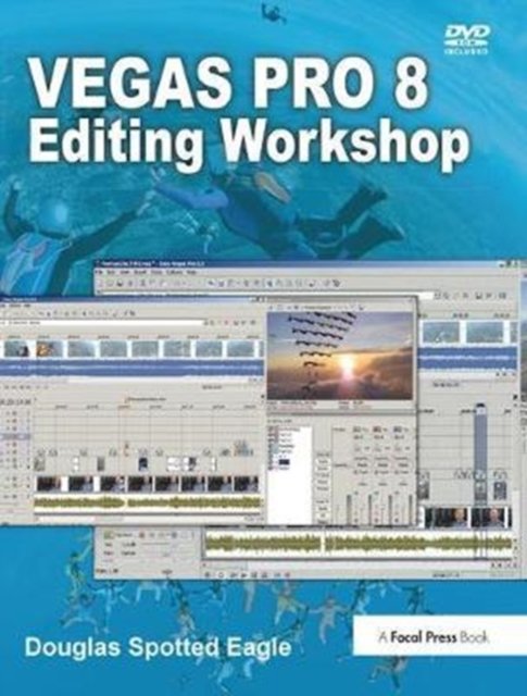 Vegas Pro 8 Editing Workshop