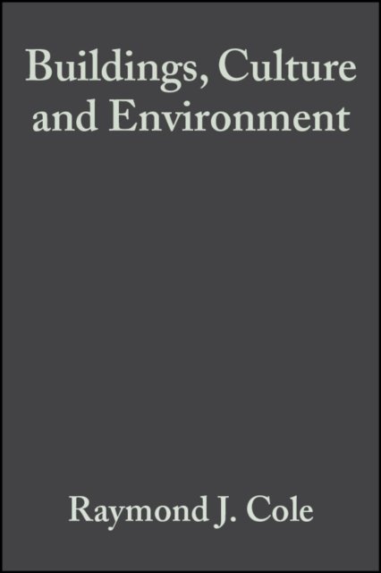 Buildings Culture and Environment – Informing local and global practices