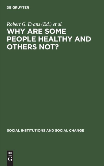 Why Are Some People Healthy and Others Not?