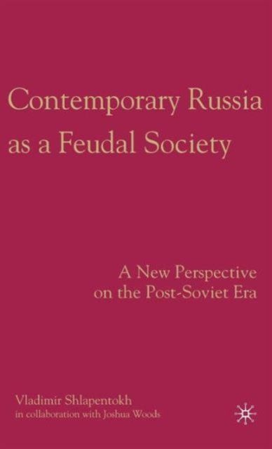 Contemporary Russia as a Feudal Society