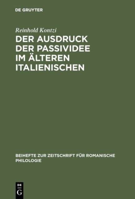 Der Ausdruck der Passividee im alteren Italienischen