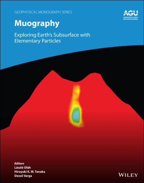 Muography – Exploring Earth's Subsurface with Elementary Particles