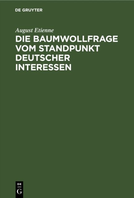 Die Baumwollfrage Vom Standpunkt Deutscher Interessen