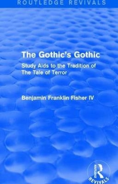 The Gothic''s Gothic (Routledge Revivals)