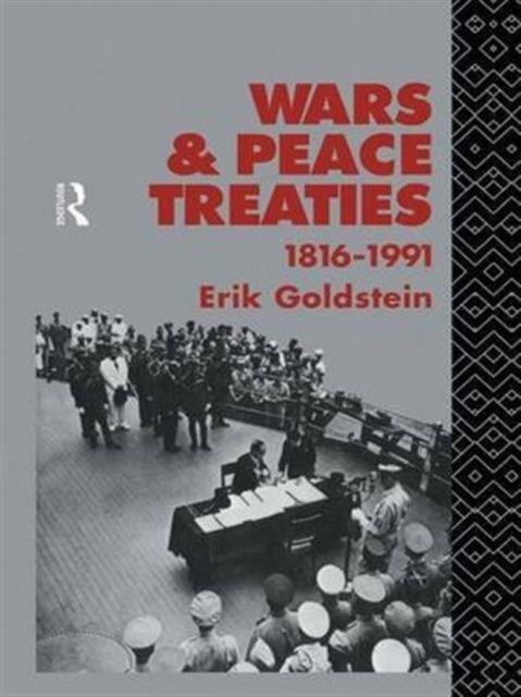 Wars and Peace Treaties 1816 - 1991
