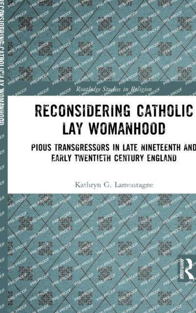 Reconsidering Catholic Lay Womanhood